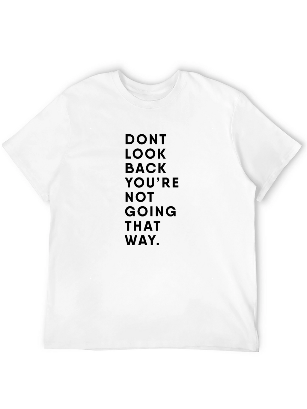 Motivational Black Graphic Tee - Dont Look Back