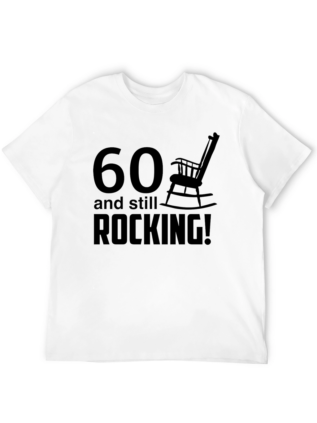 60 and Still Rocking T-Shirt - Funny Birthday Gift
