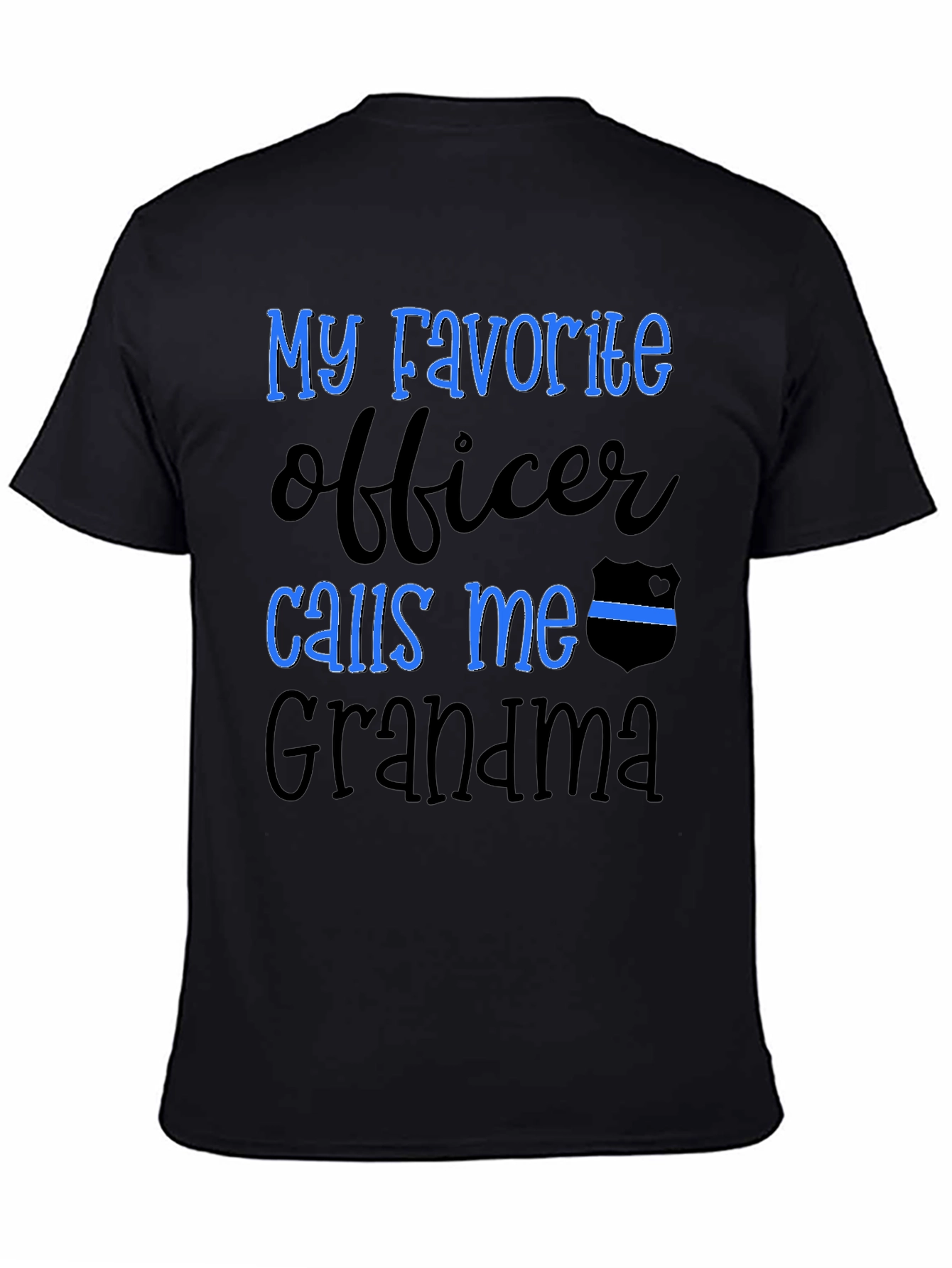 My Favorite Officer Calls Me Grandma T-Shirt