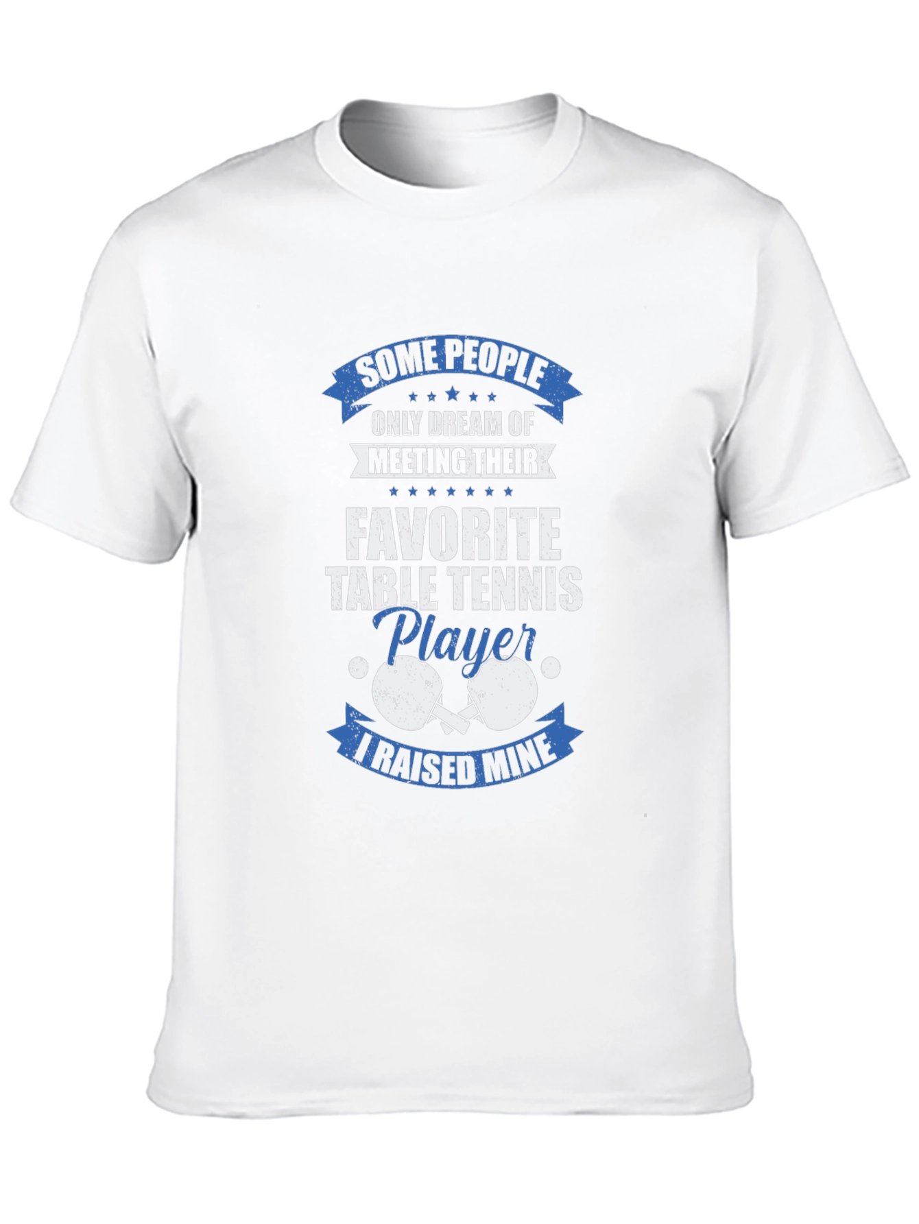 Table Tennis Player T-Shirt - Raised Mine