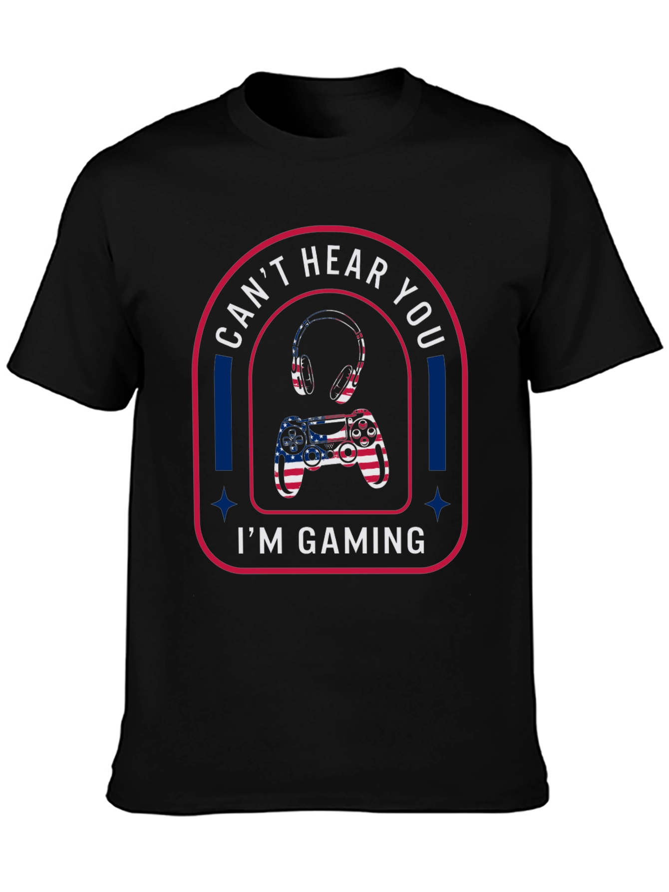 Cant Hear You Im Gaming T-Shirt