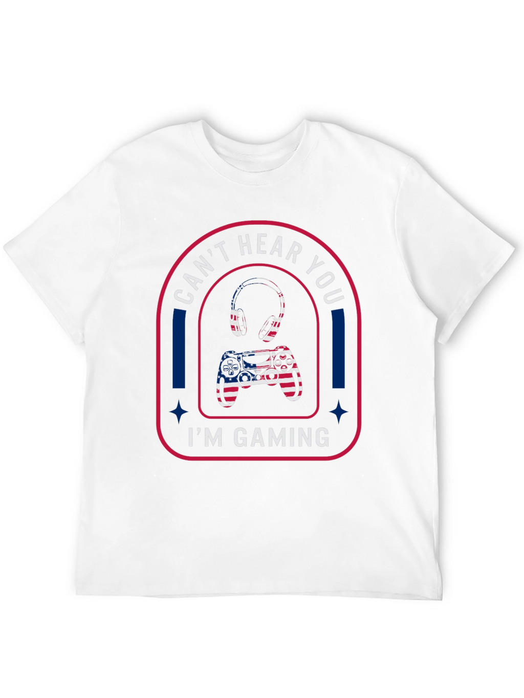 Cant Hear You Im Gaming T-Shirt