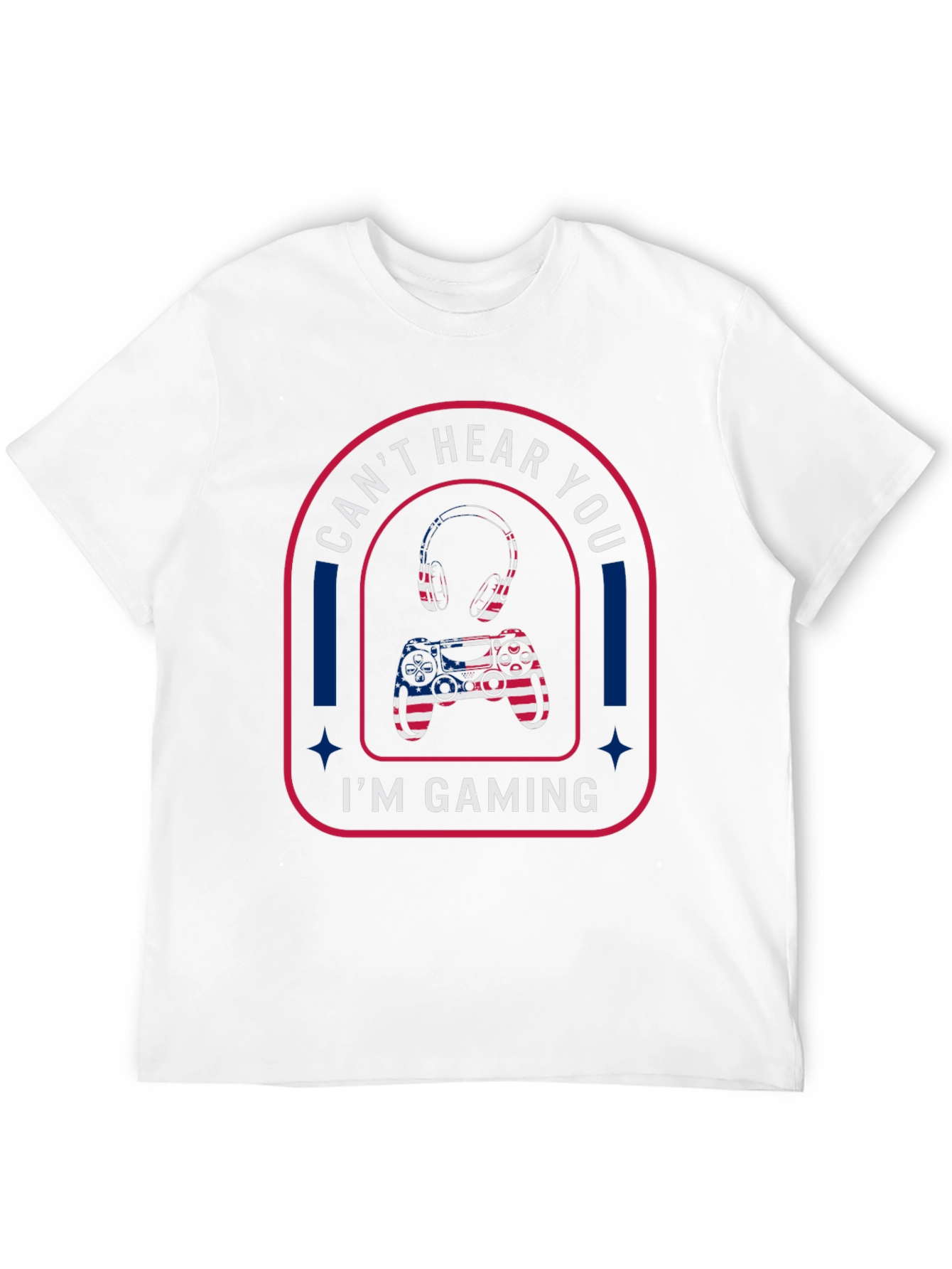 Cant Hear You Im Gaming T-Shirt