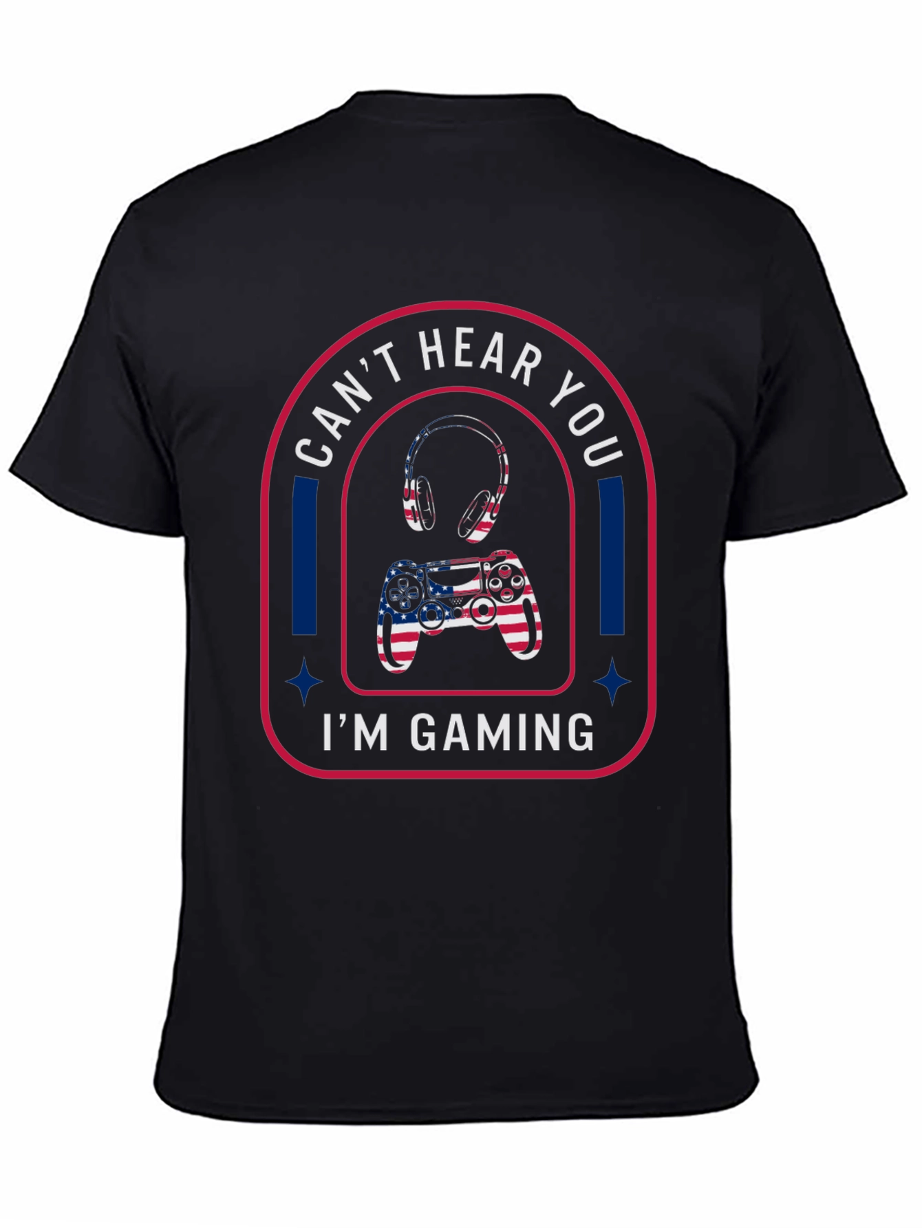 Cant Hear You Im Gaming T-Shirt
