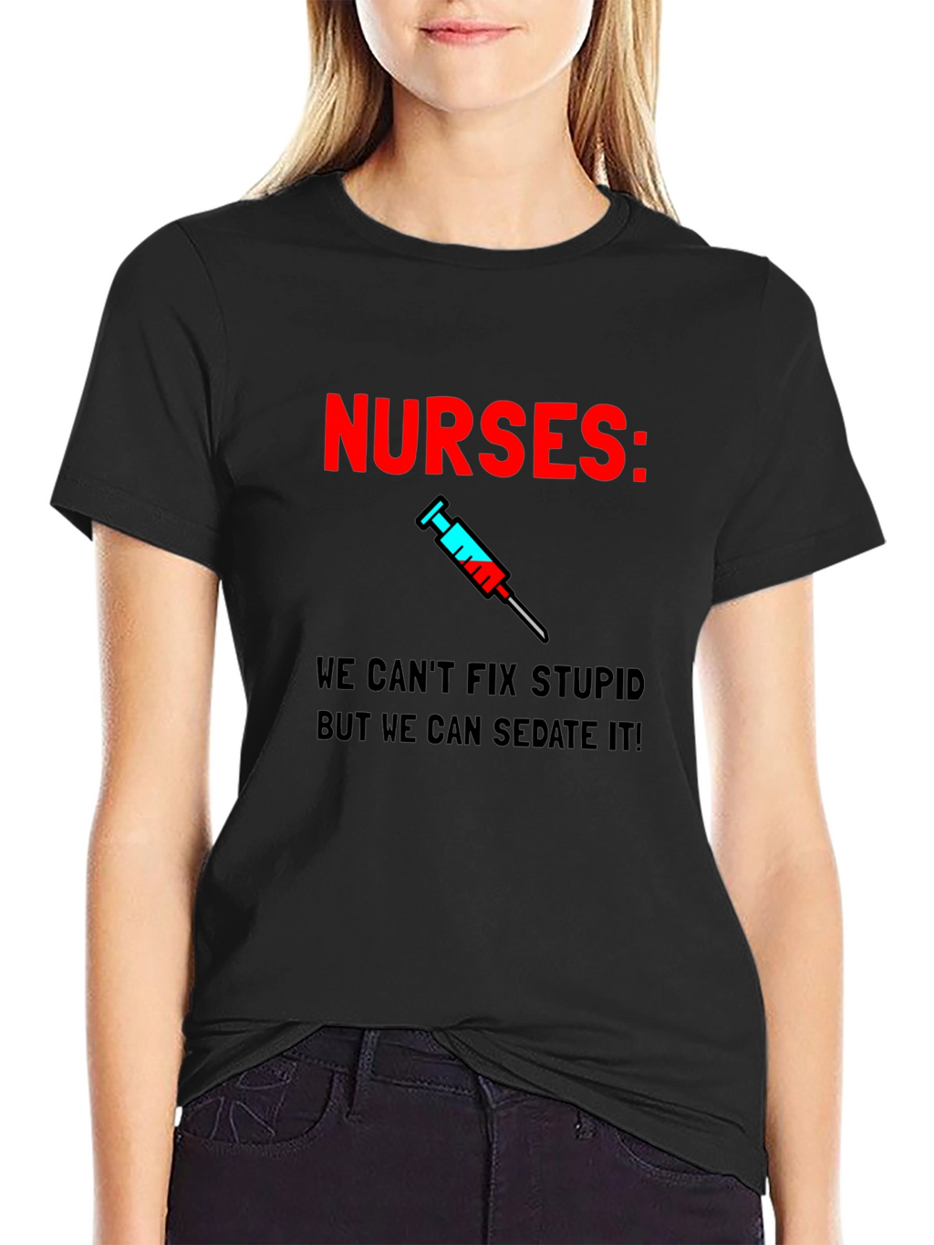 Funny Nurses T-Shirt - Sedate Stupid!