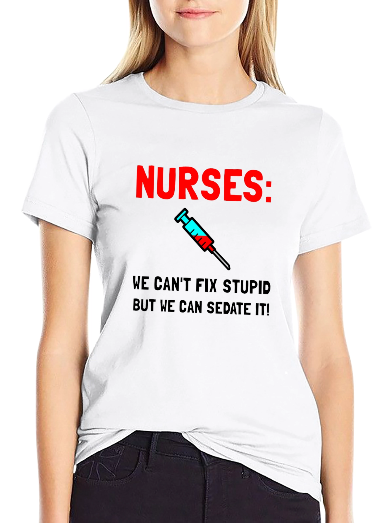 Funny Nurses T-Shirt - Sedate Stupid!
