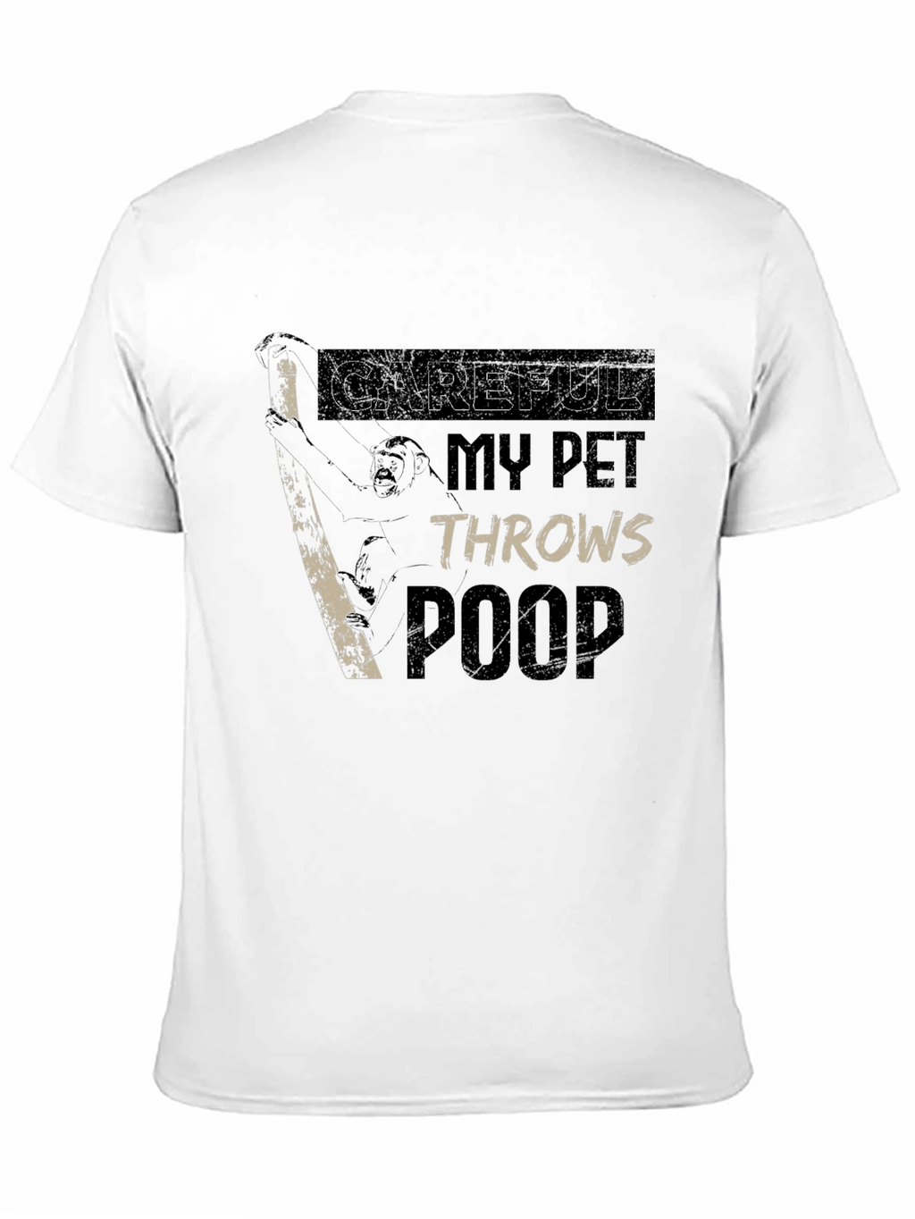 Careful My Pet Throws Poop Graphic T-Shirt
