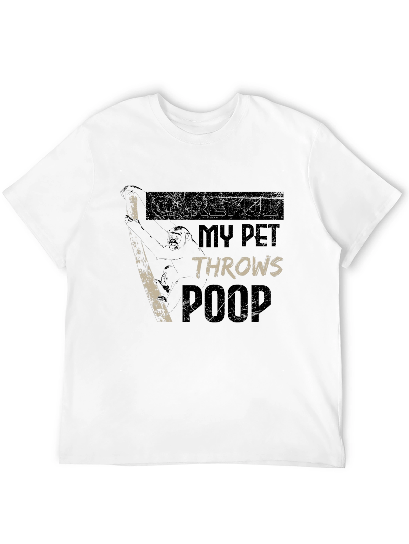 Careful My Pet Throws Poop Graphic T-Shirt