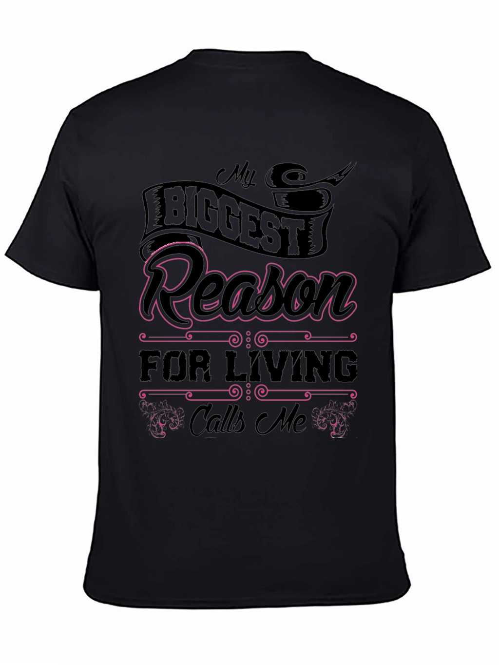 My Biggest Reason For Living Graphic Tee