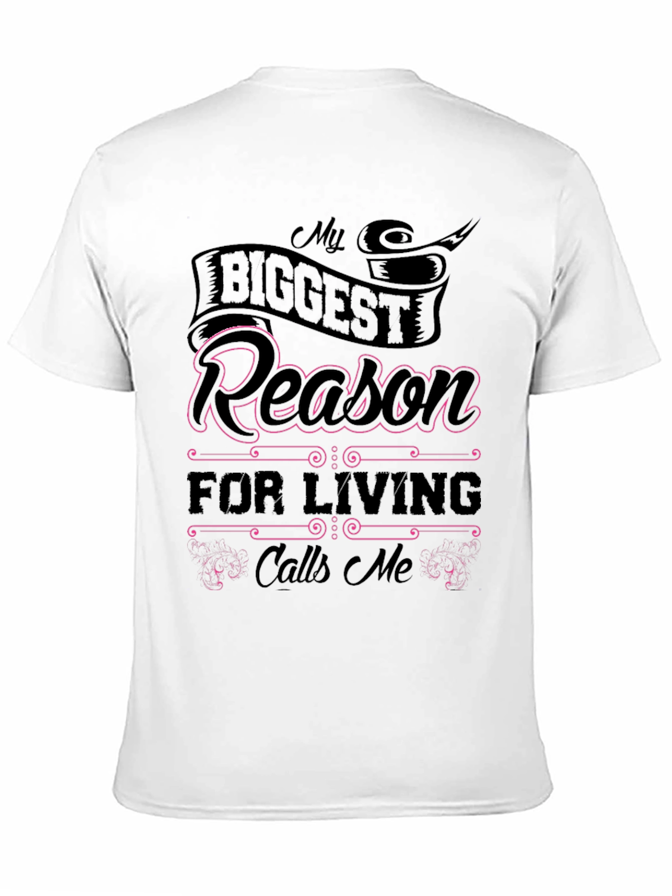 My Biggest Reason For Living Graphic Tee