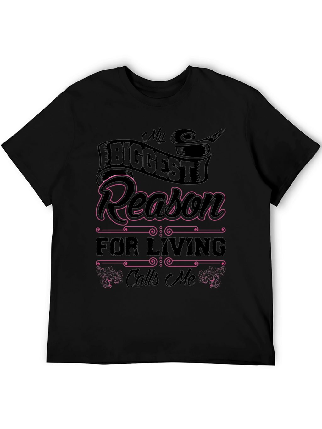 My Biggest Reason For Living Graphic Tee