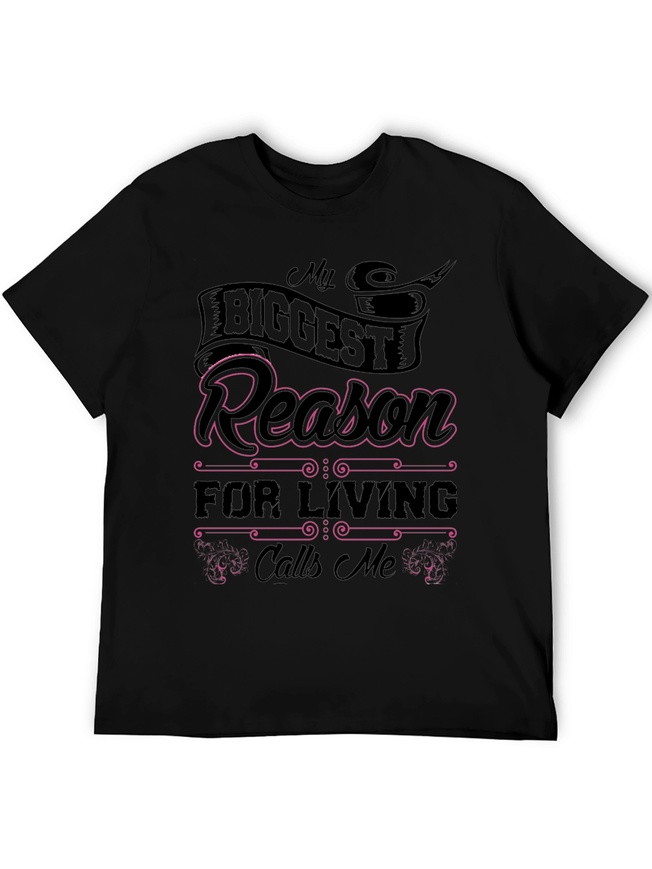 My Biggest Reason For Living Graphic Tee