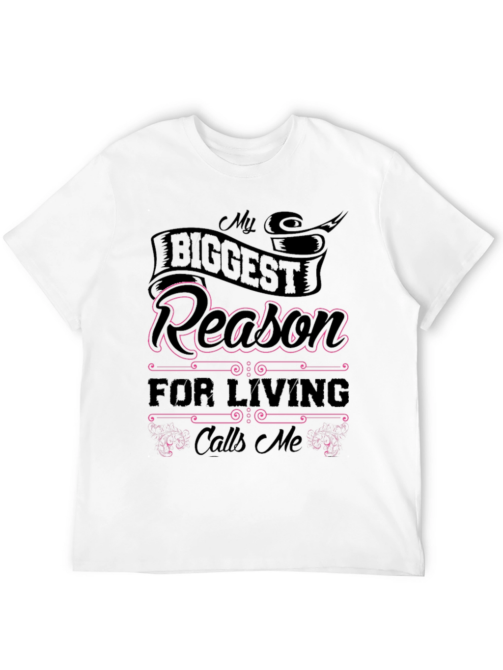 My Biggest Reason For Living Graphic Tee