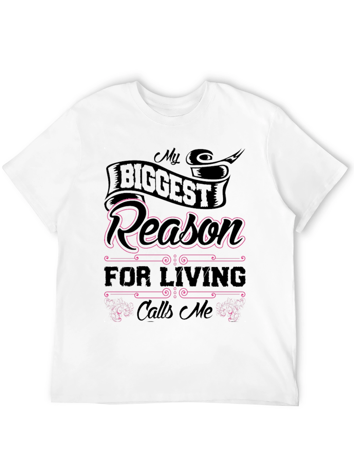 My Biggest Reason For Living Graphic Tee