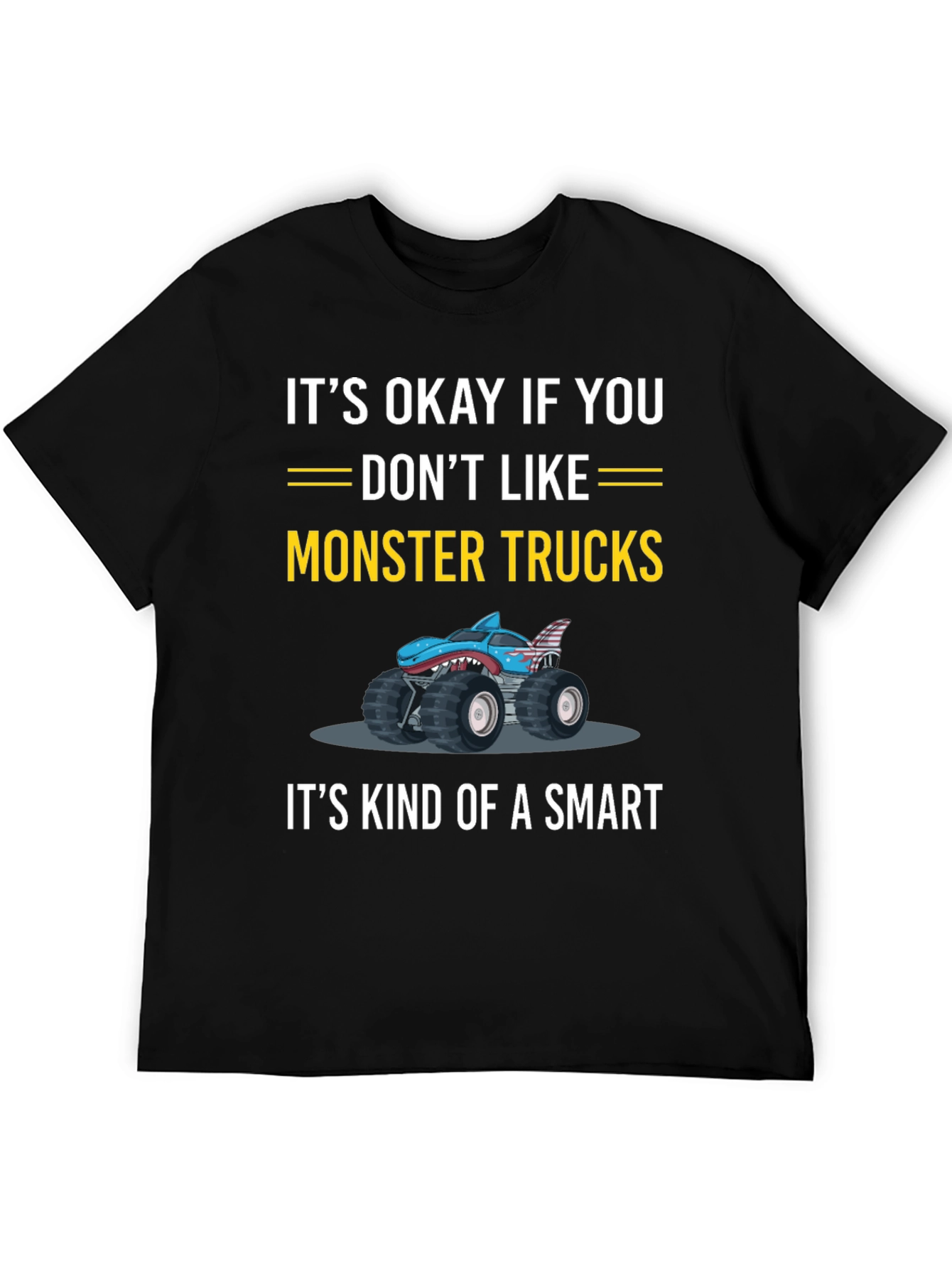 Monster Truck T-Shirt: Smart Choice Humor Tee