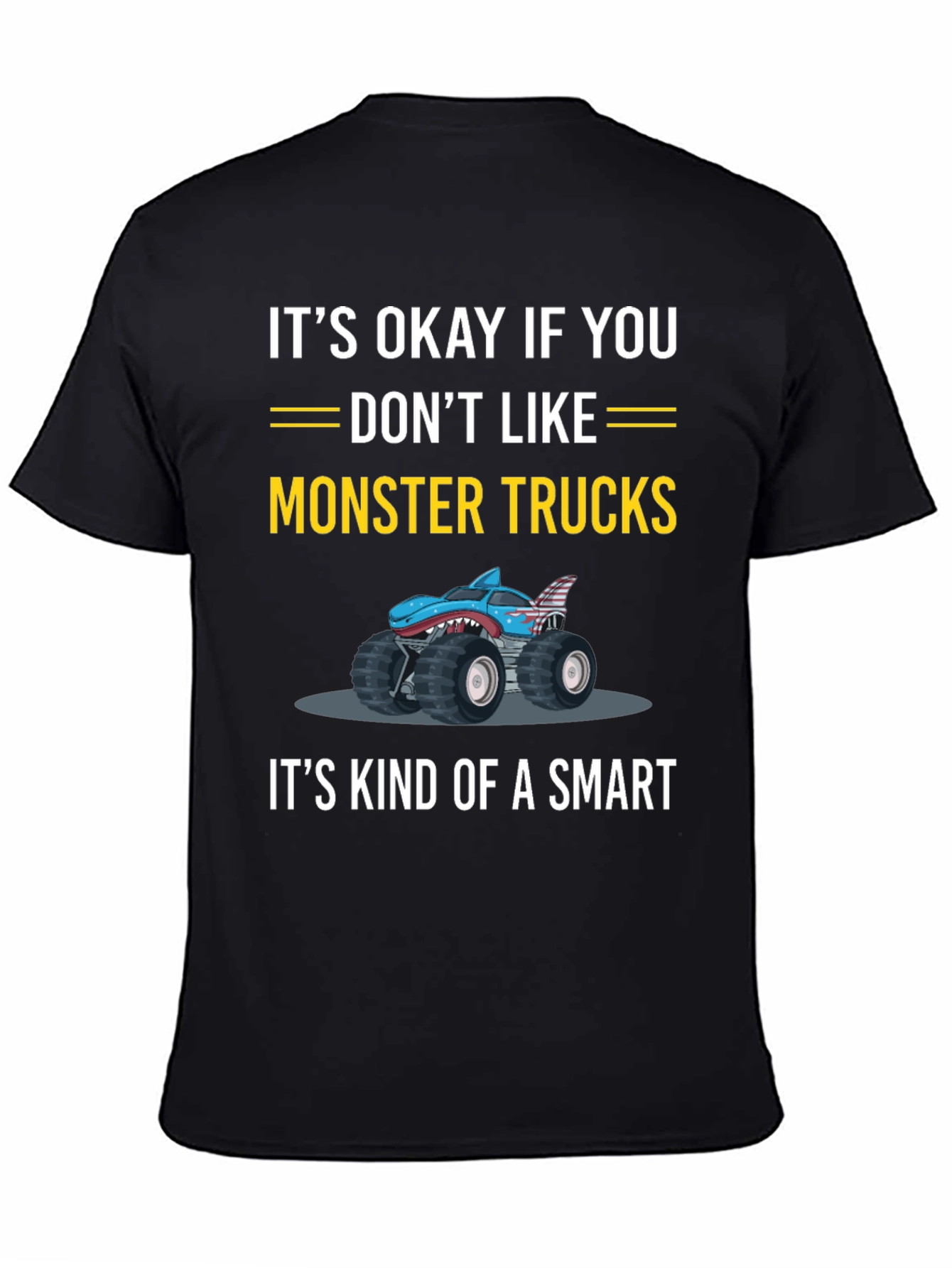 Monster Truck T-Shirt: Smart Choice Humor Tee