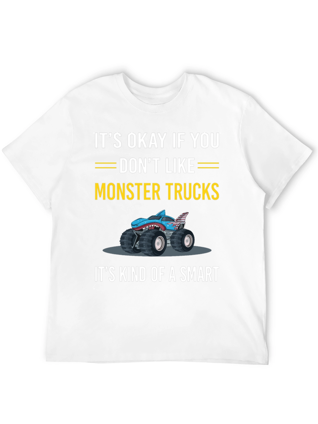 Monster Truck T-Shirt: Smart Choice Humor Tee