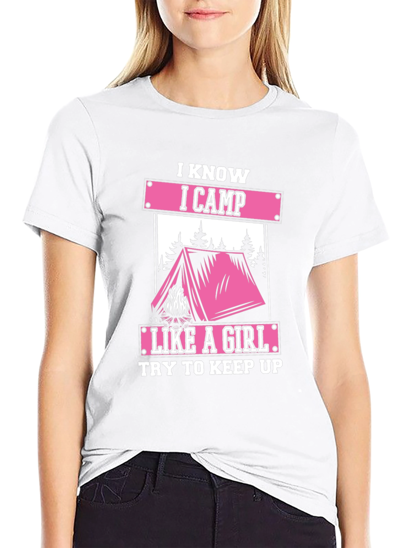 I Know I Camp Like A Girl Graphic Tee