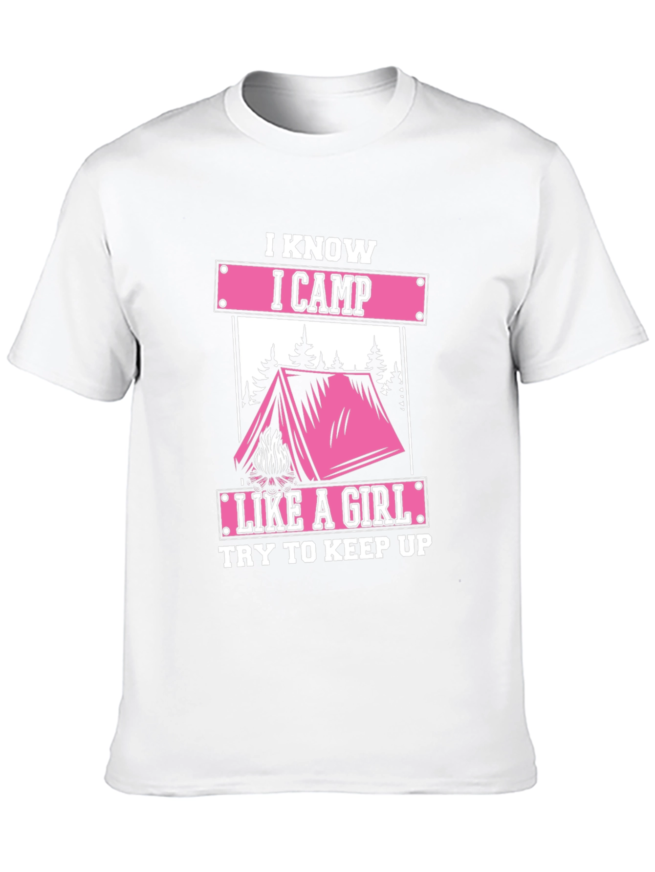 I Know I Camp Like A Girl Graphic Tee
