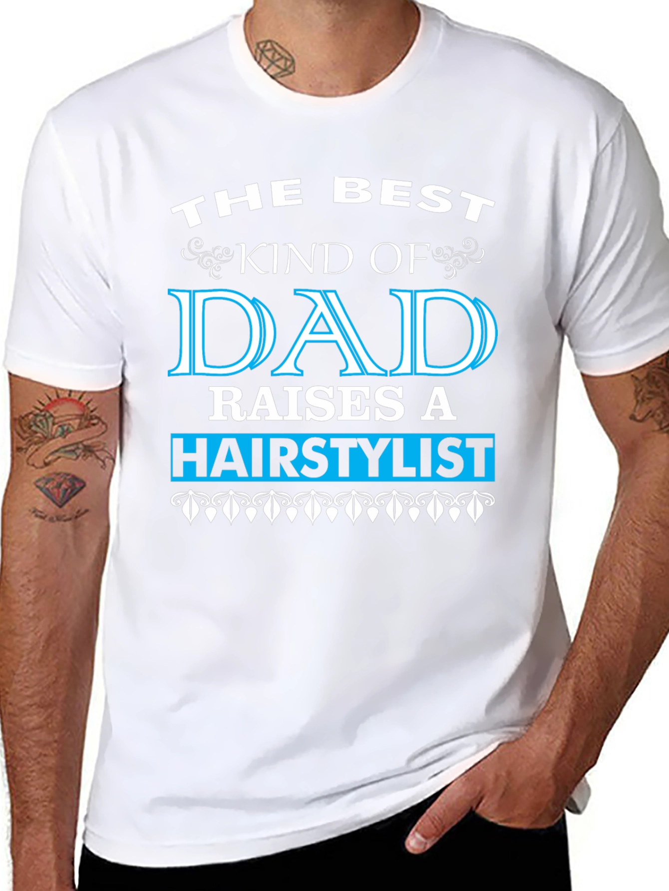 Best Dad Raises a Hairstylist T-Shirt