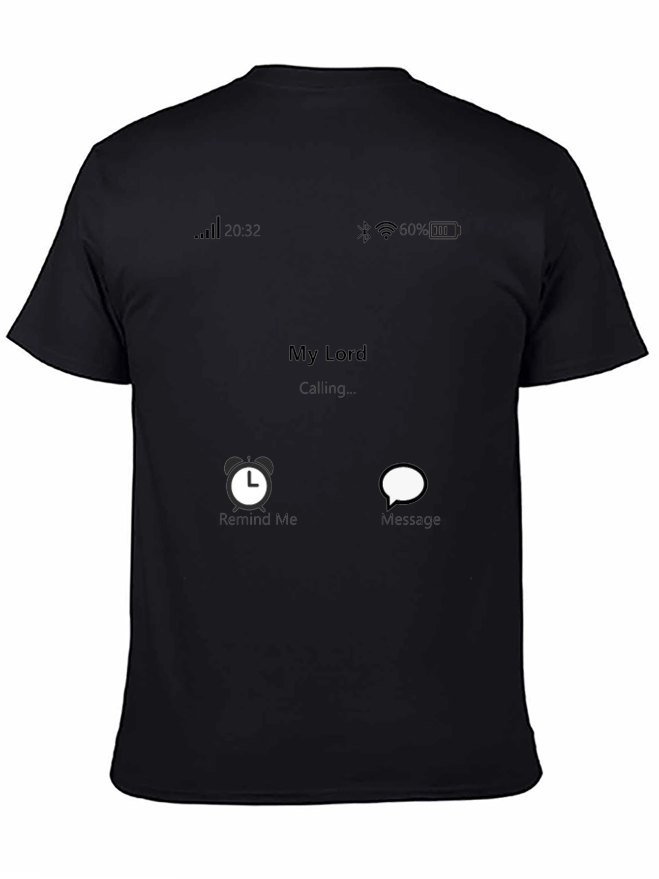 My Lord Calling T-Shirt - Novelty Graphic Tee