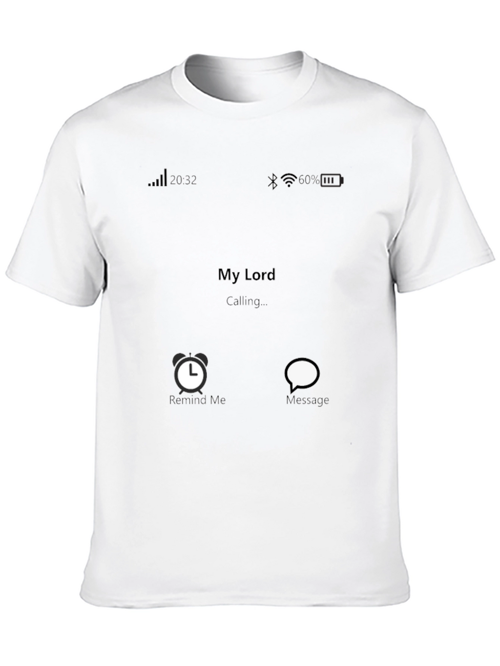 My Lord Calling T-Shirt - Novelty Graphic Tee
