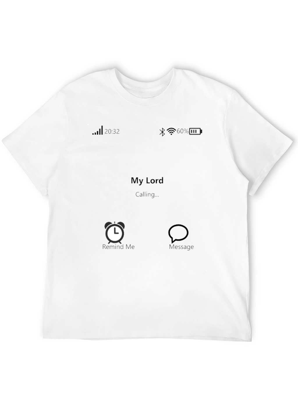 My Lord Calling T-Shirt - Novelty Graphic Tee
