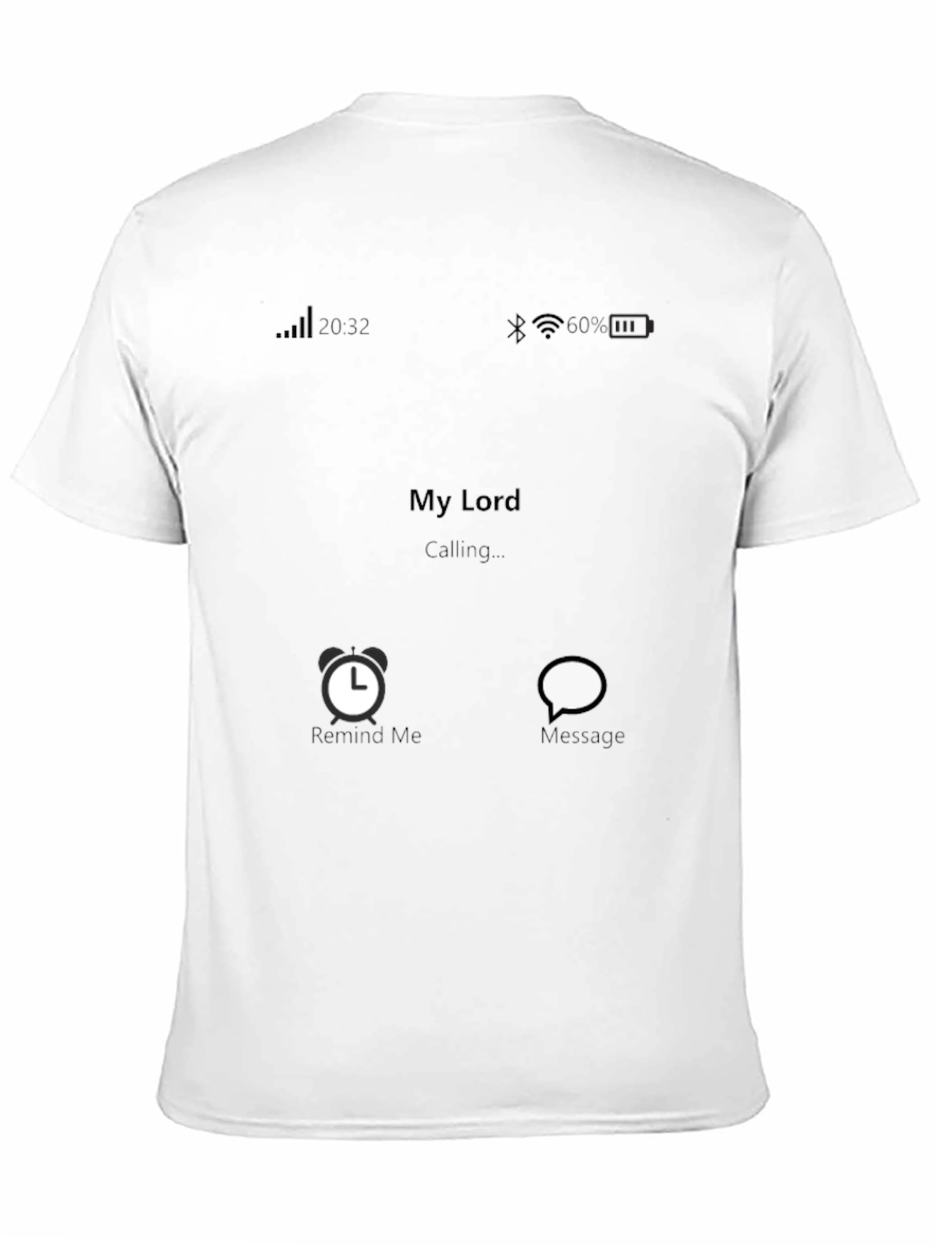 My Lord Calling T-Shirt - Novelty Graphic Tee