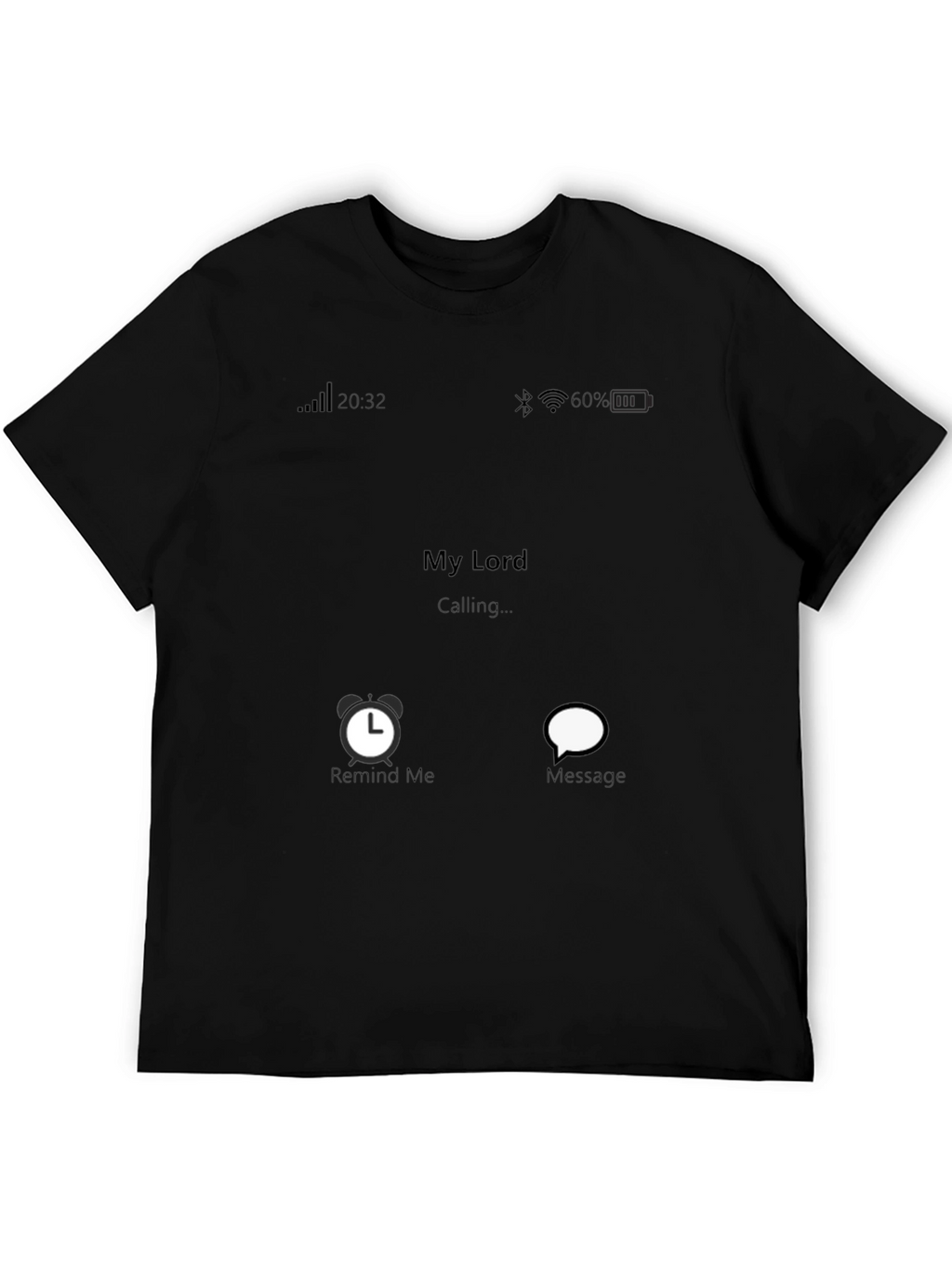 My Lord Calling T-Shirt - Novelty Graphic Tee