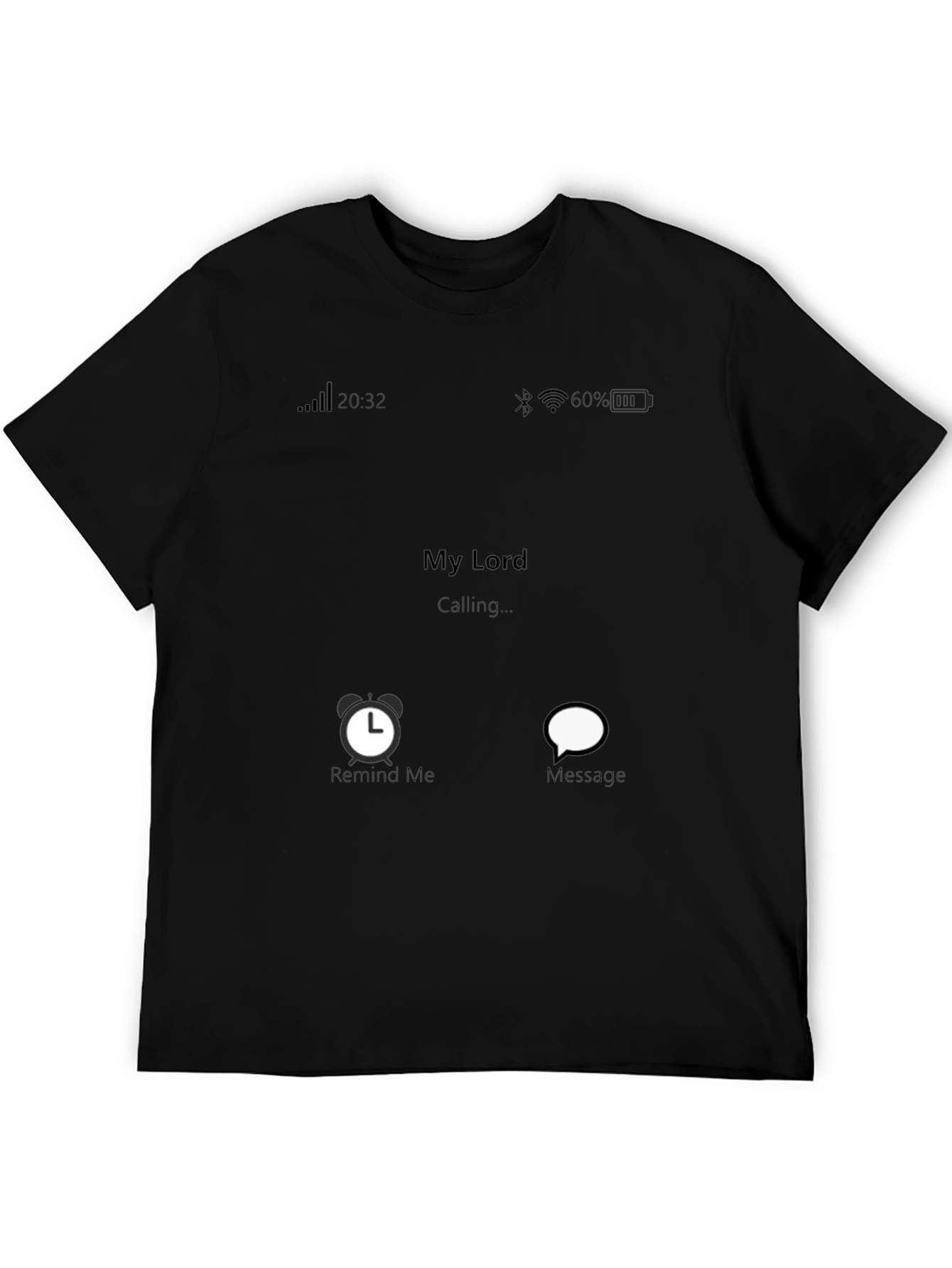 My Lord Calling T-Shirt - Novelty Graphic Tee