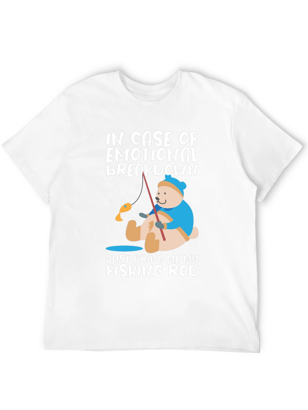 Emotional Breakdown Fishing Rod T-Shirt