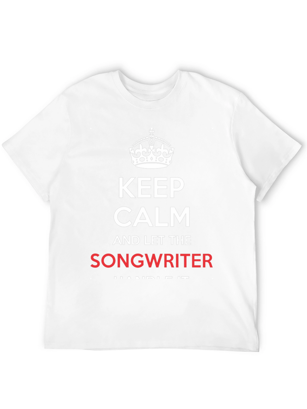 Keep Calm Songwriter Graphic Tee