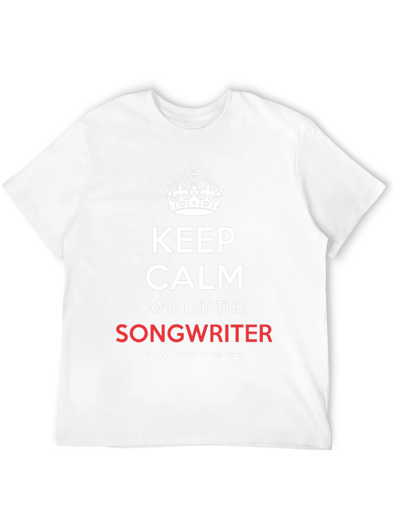 Keep Calm Songwriter Graphic Tee