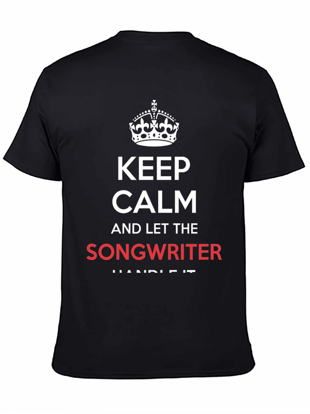 Keep Calm Songwriter Graphic Tee