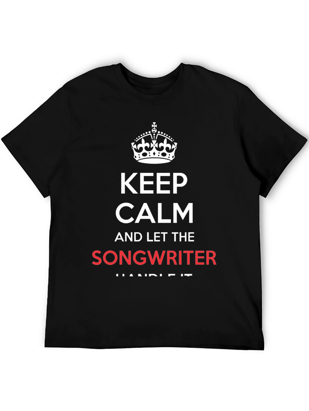 Keep Calm Songwriter Graphic Tee