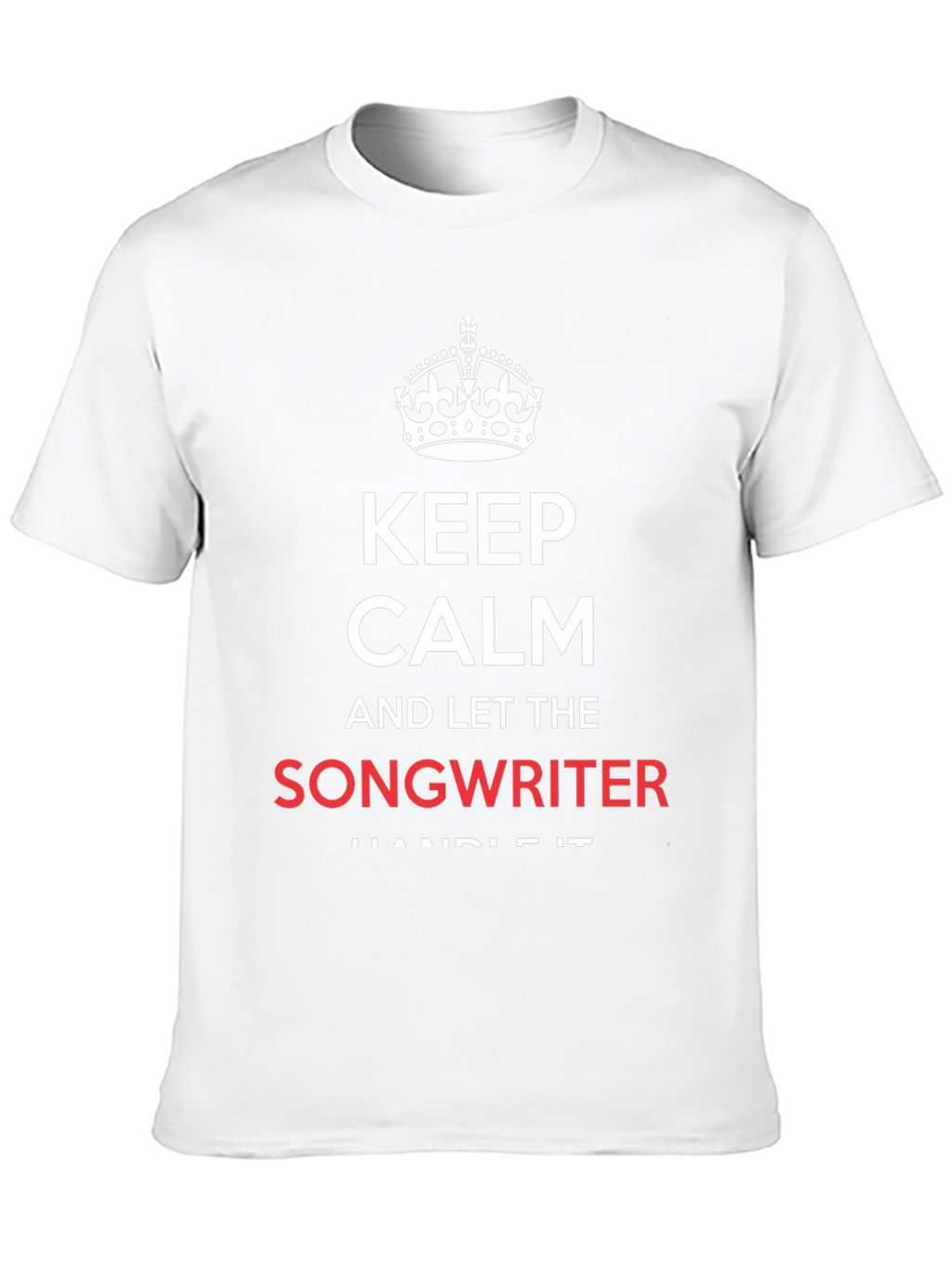 Keep Calm Songwriter Graphic Tee