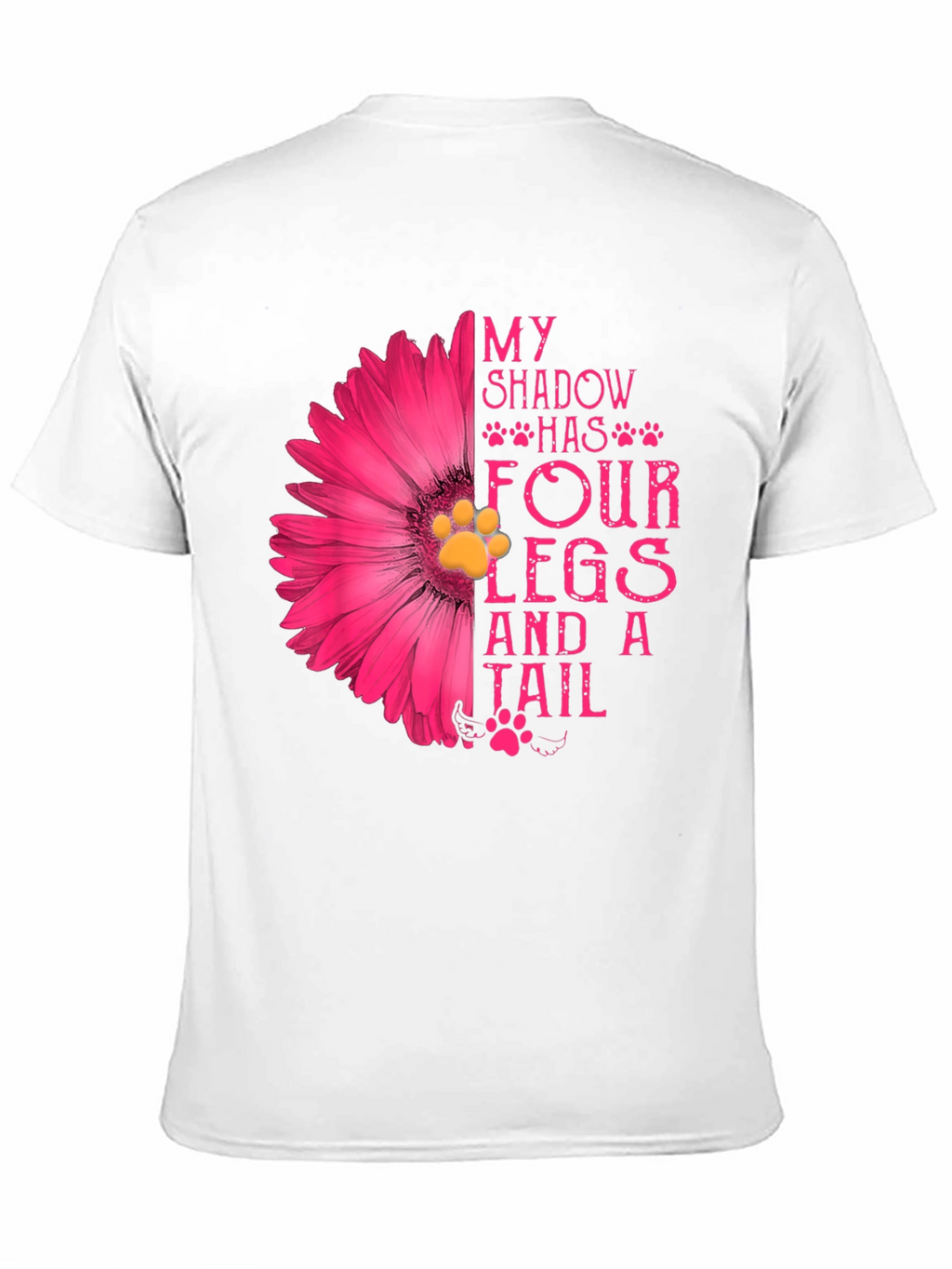 My Shadow Has Four Legs & A Tail T-Shirt
