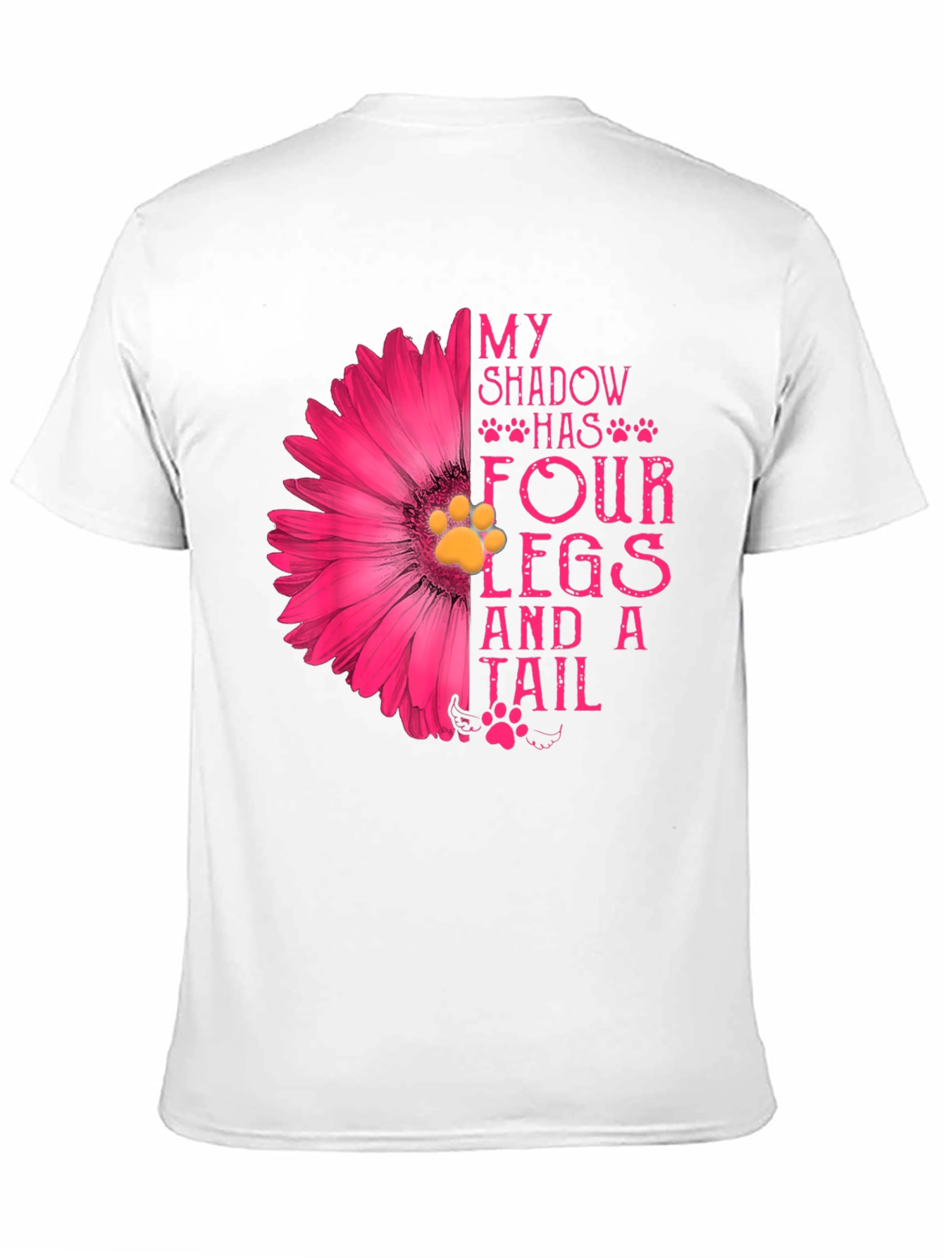 My Shadow Has Four Legs & A Tail T-Shirt