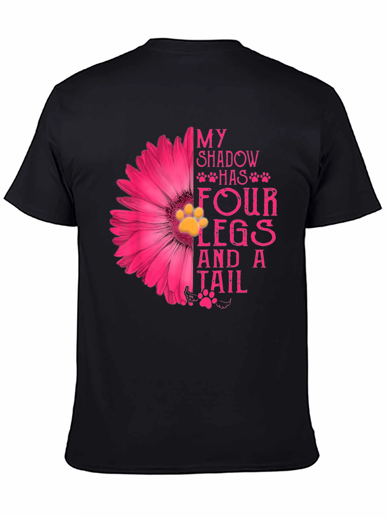 My Shadow Has Four Legs & A Tail T-Shirt