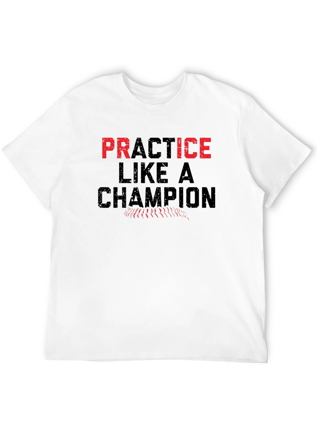 Practice Like A Champion Graphic T-Shirt