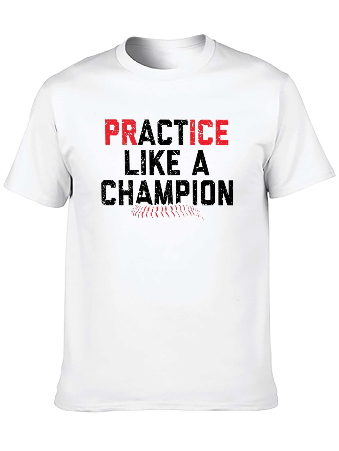 Practice Like A Champion Graphic T-Shirt
