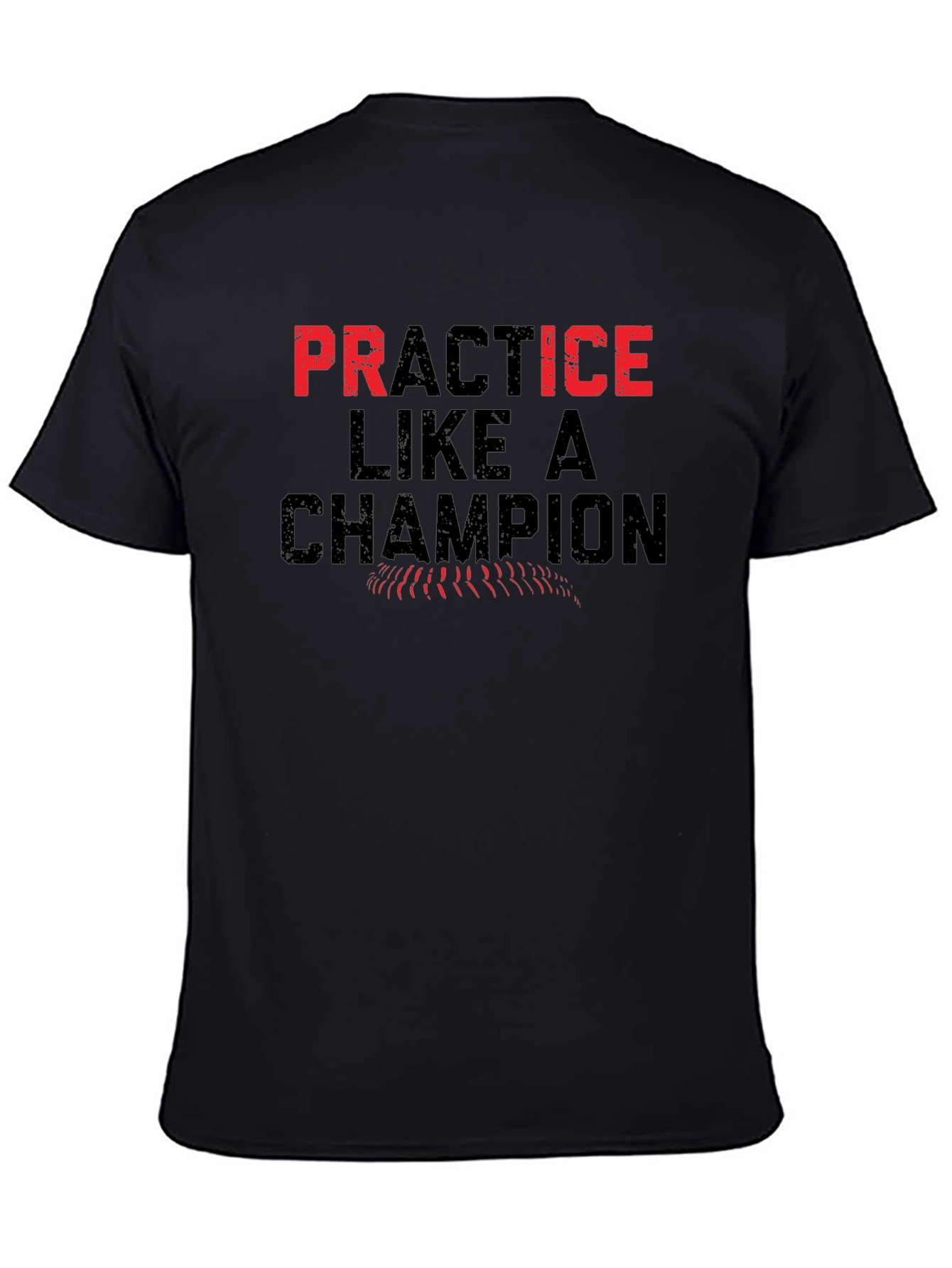 Practice Like A Champion Graphic T-Shirt