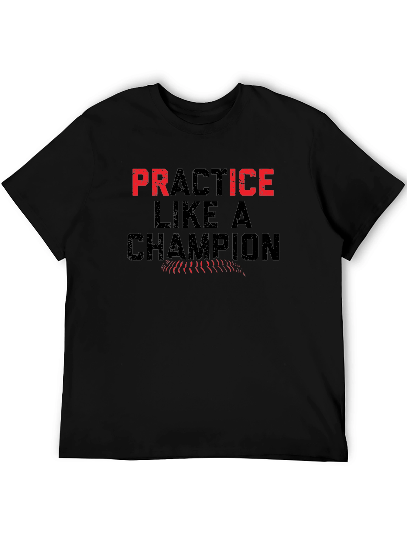 Practice Like A Champion Graphic T-Shirt