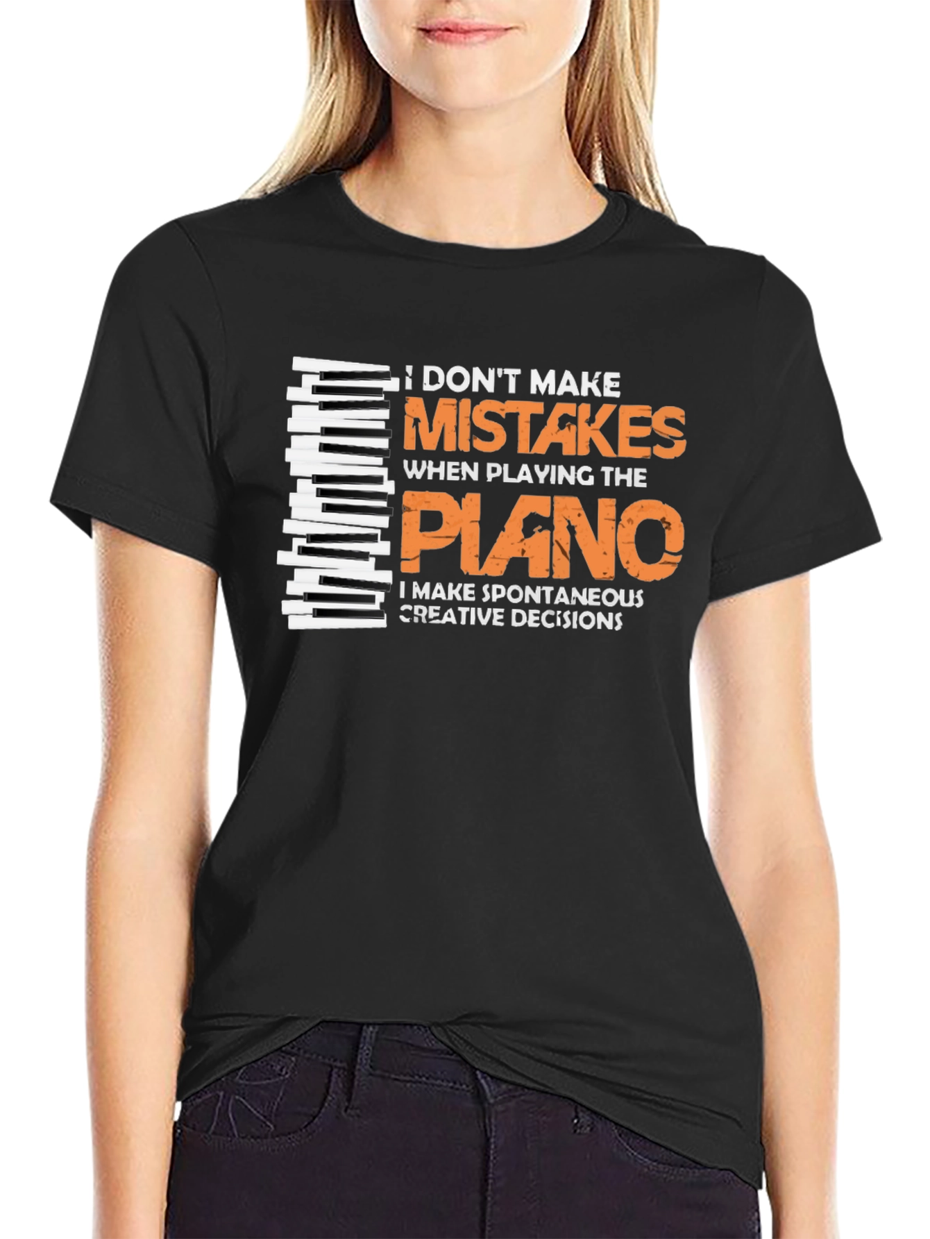 Funny Piano Player T-Shirt - I Dont Make Mistakes!