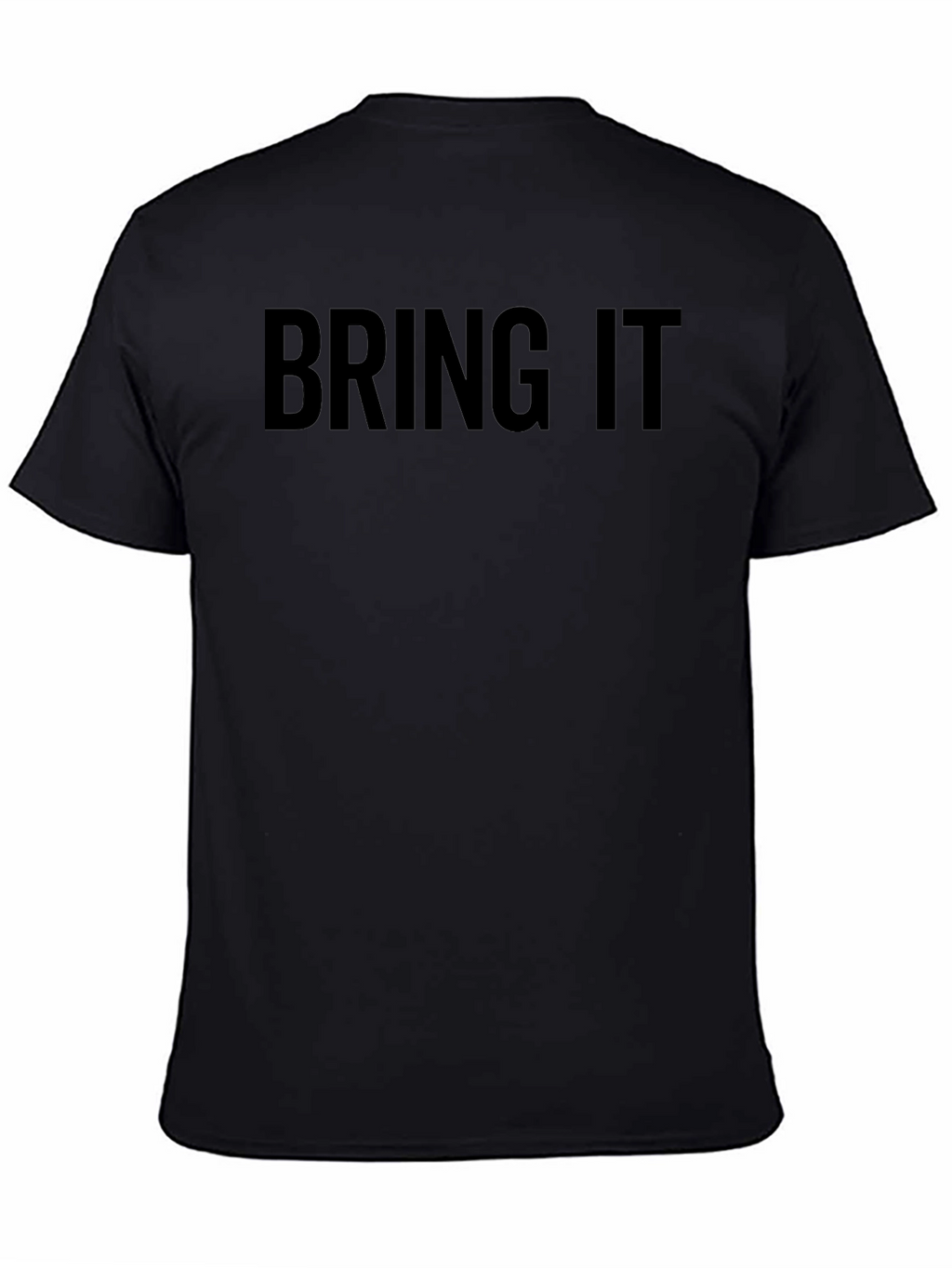 Bring It T-Shirt - Bold Statement Tee