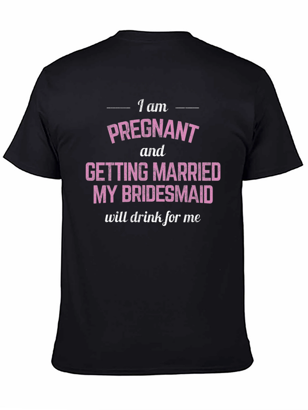 Pregnant & Married Bridesmaid Tee