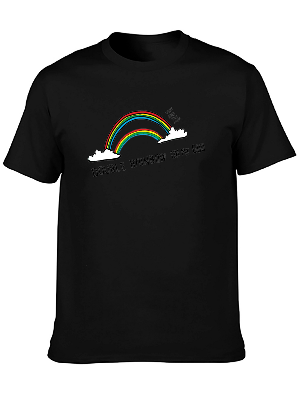 Double Rainbow T-Shirt Funny Graphic Tee