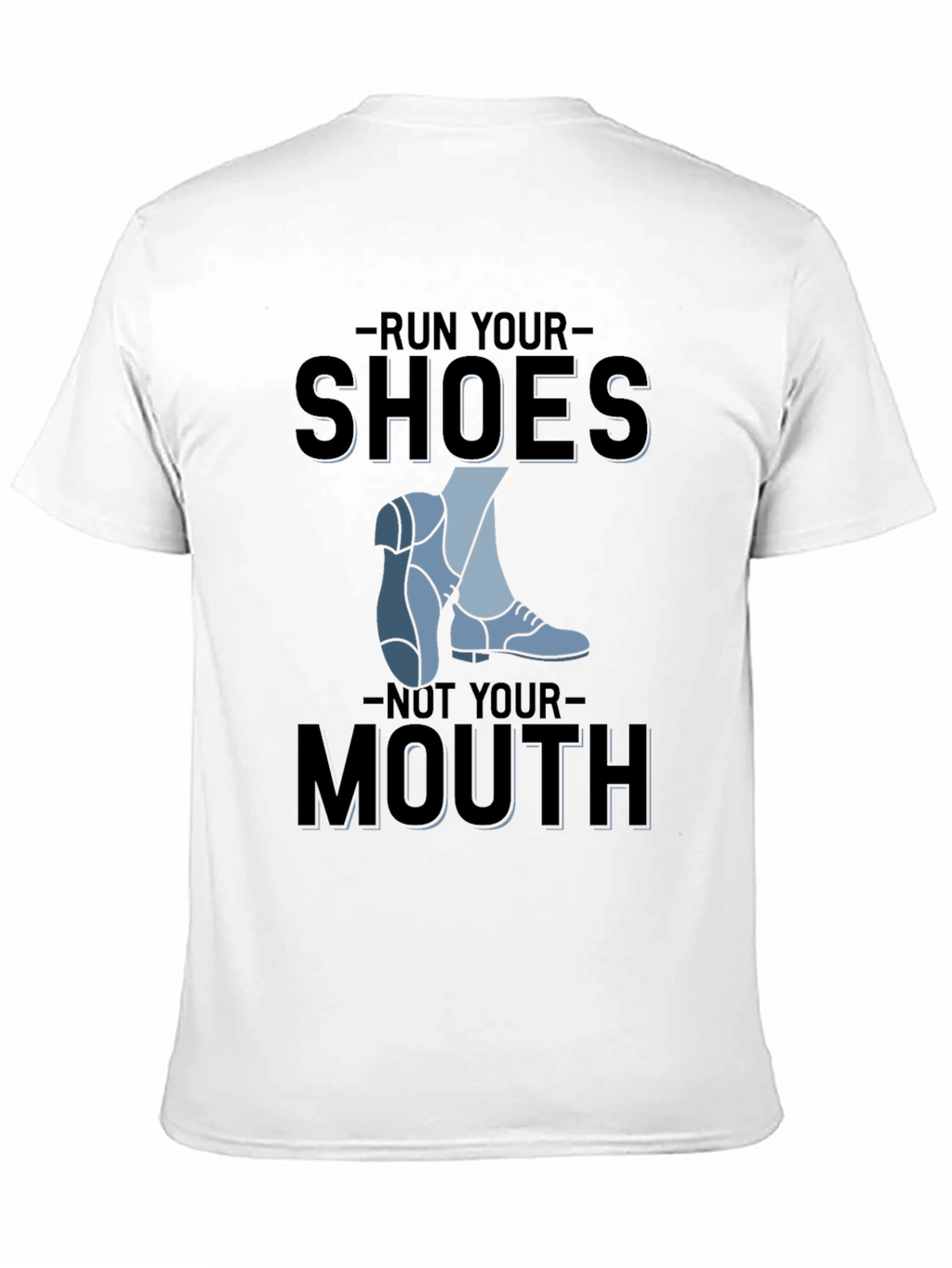 Run Your Shoes T-Shirt