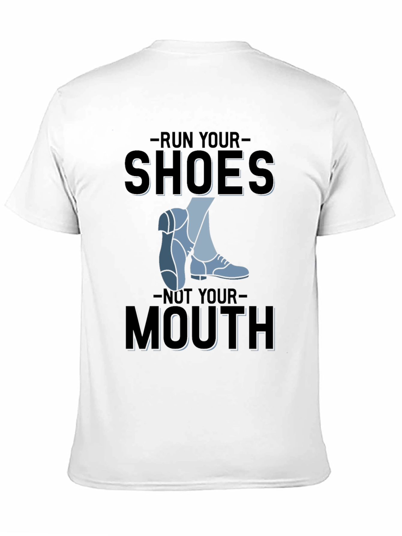 Run Your Shoes T-Shirt