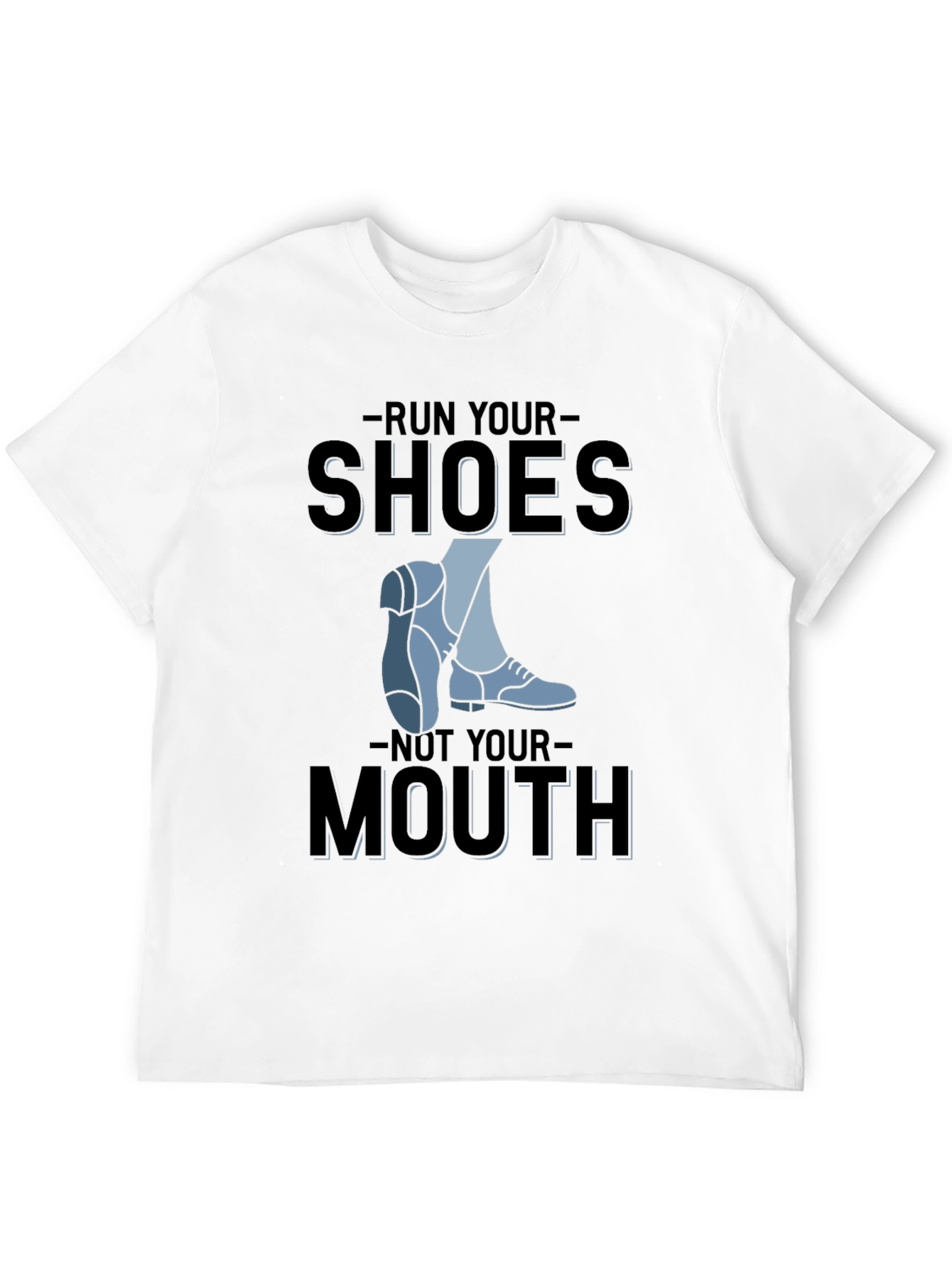 Run Your Shoes T-Shirt